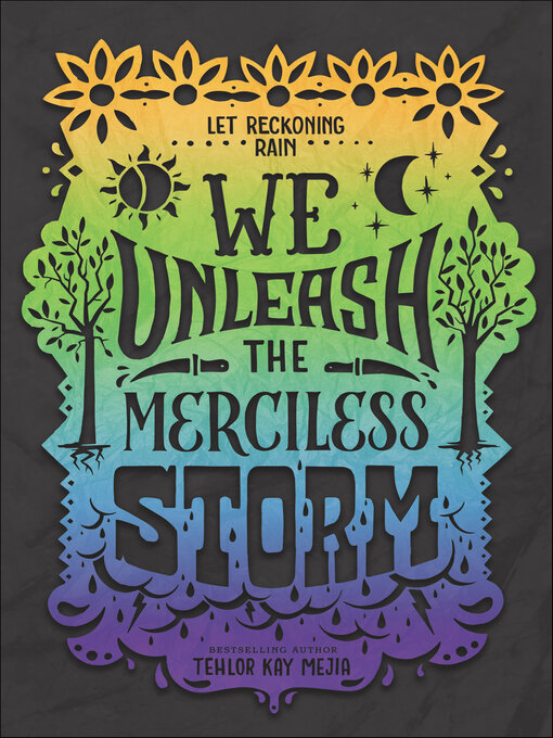 Title details for We Unleash the Merciless Storm by Tehlor Kay Mejia - Available